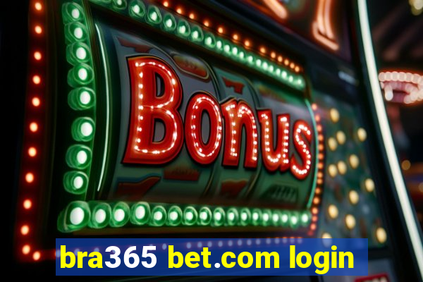 bra365 bet.com login